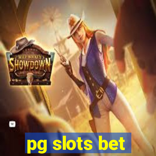 pg slots bet